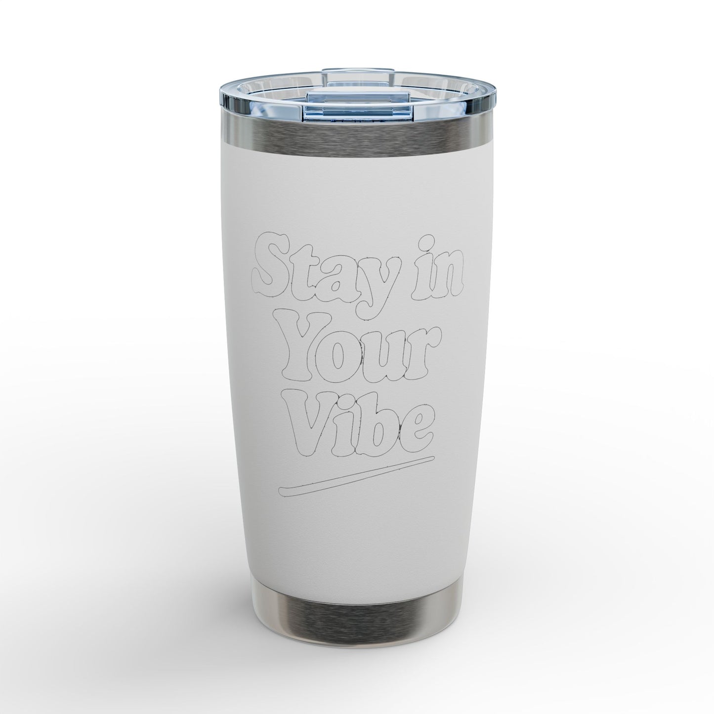 Stay In Your Vibe Engraved 20oz Tumbler