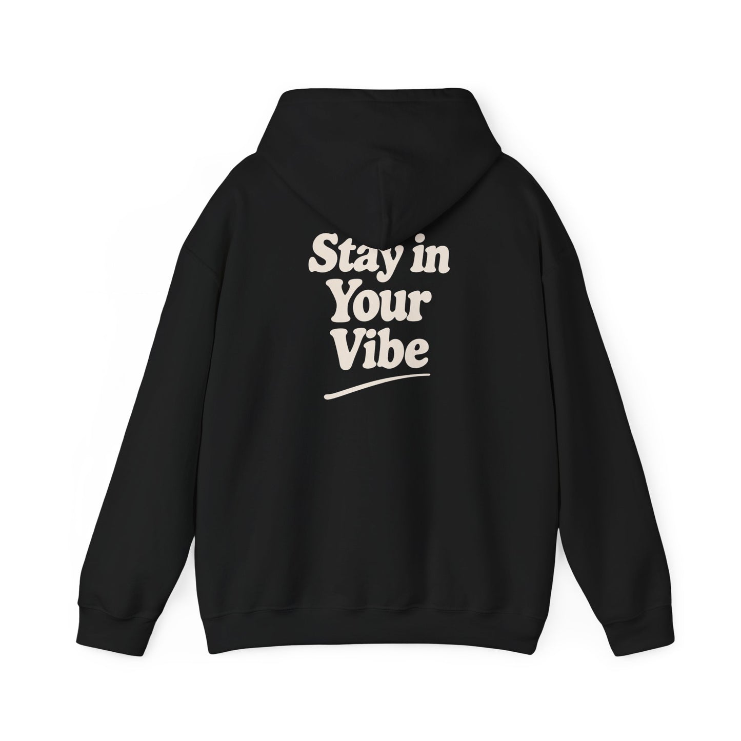 Stay In Your Vibe Hoodie — Cozy Minimalist Graphic Pullover