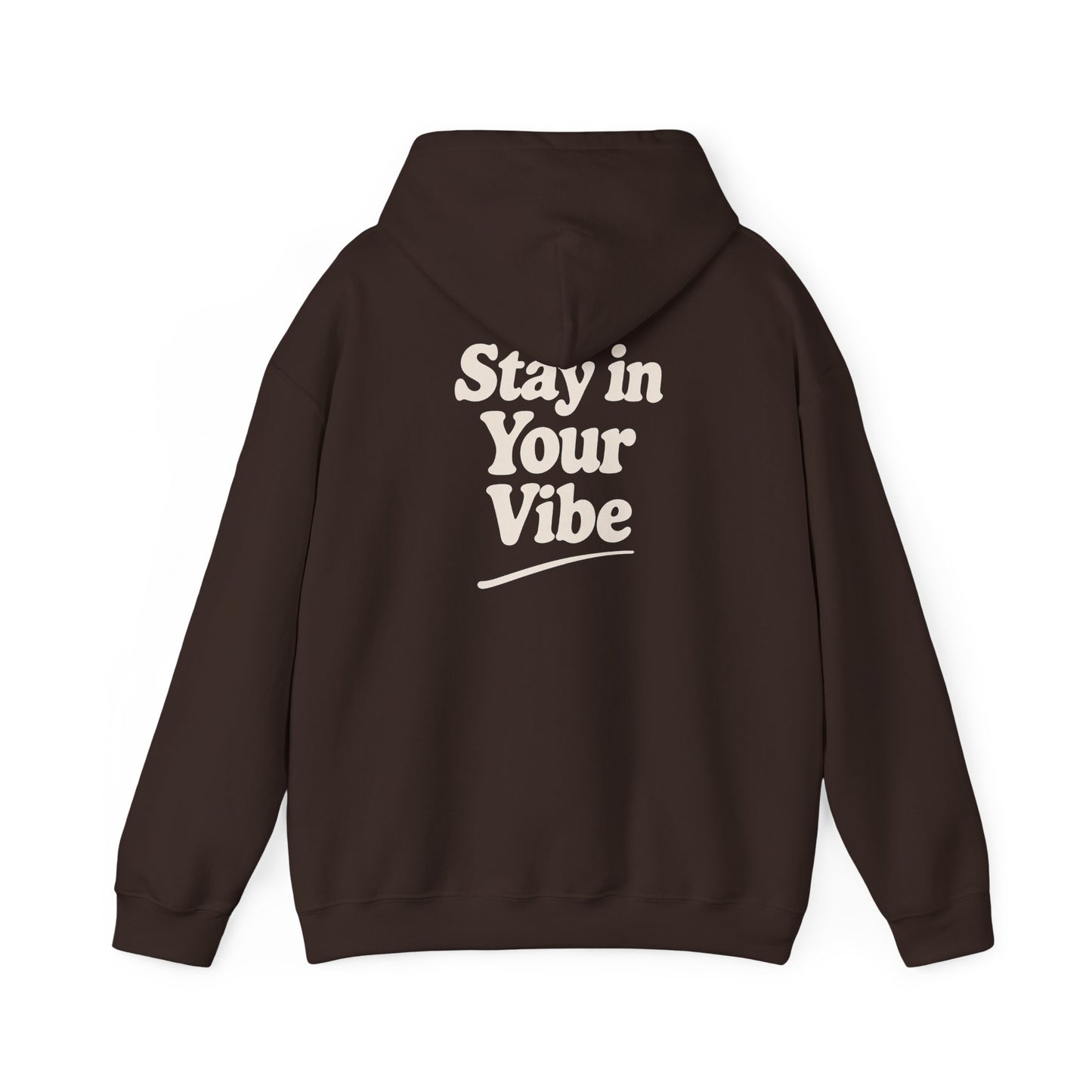 Stay In Your Vibe Hoodie — Cozy Minimalist Graphic Pullover