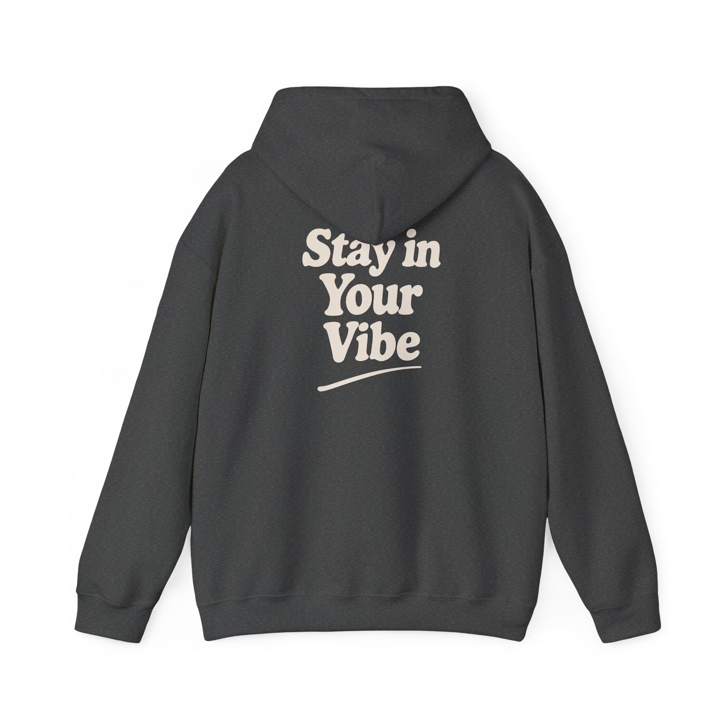 Stay In Your Vibe Hoodie — Cozy Minimalist Graphic Pullover