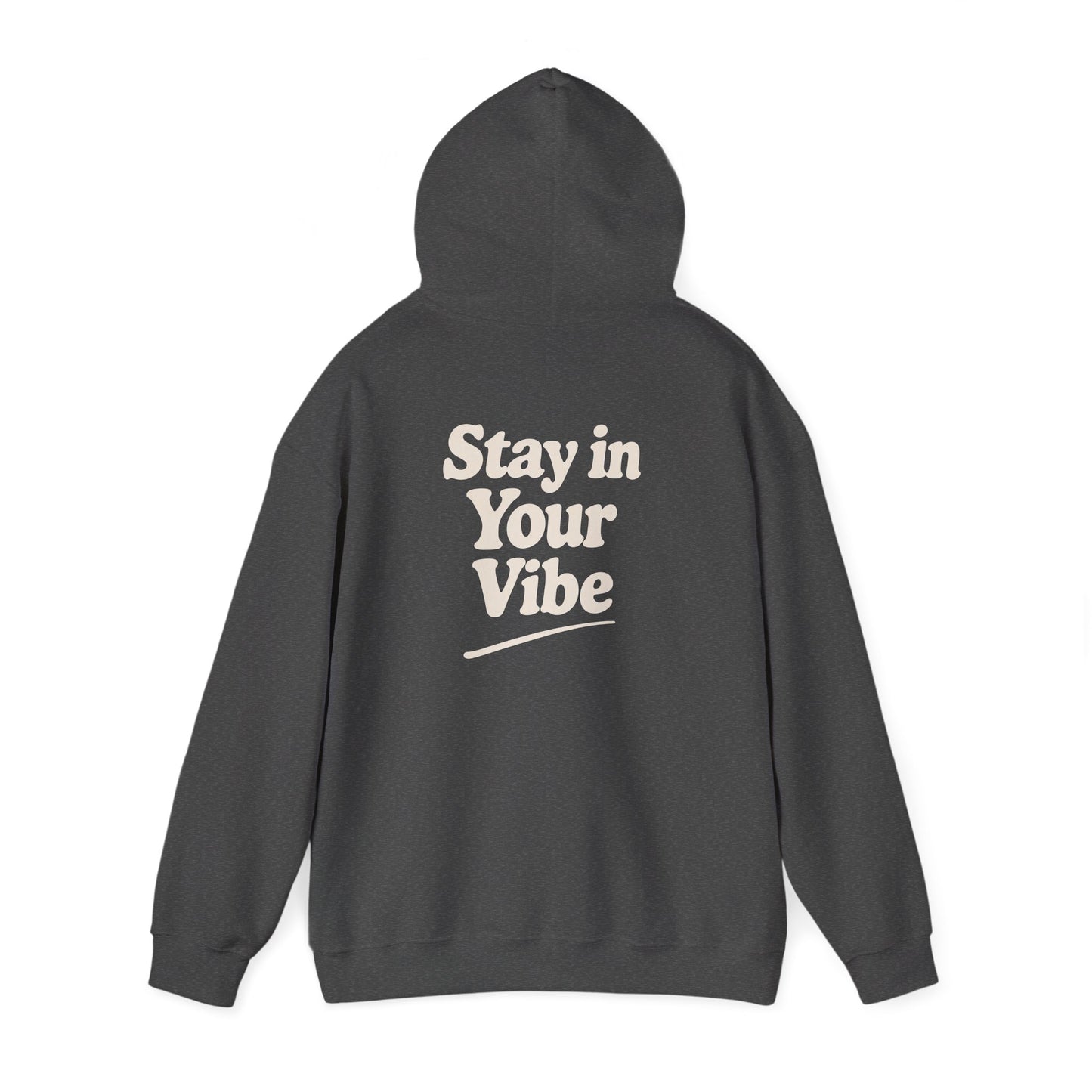 Stay In Your Vibe Hoodie — Cozy Minimalist Graphic Pullover