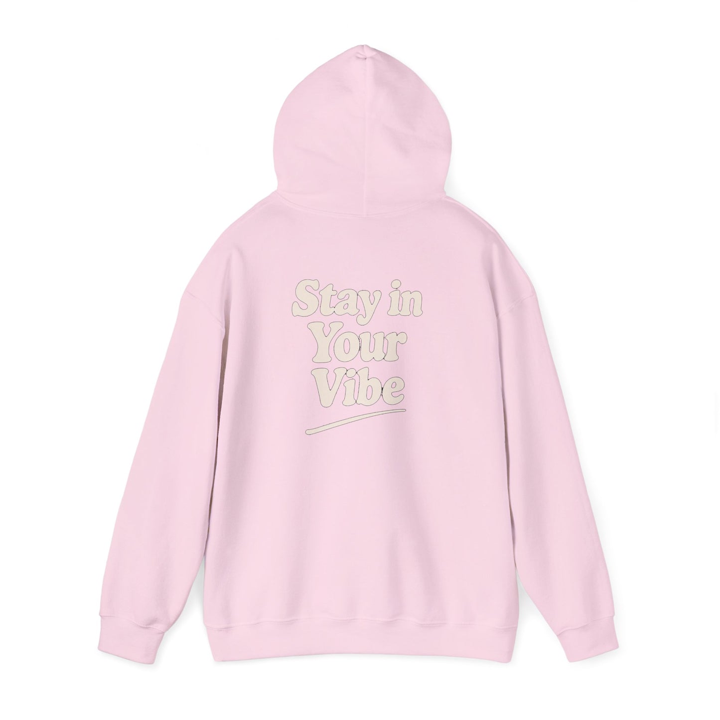 Stay In Your Vibe Hoodie — Cozy Minimalist Graphic Pullover