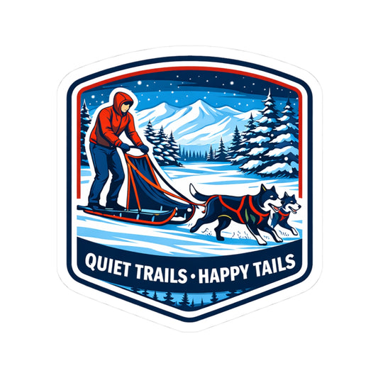 Mushing Sticker — "Quiet Trails • Happy Tails" Winter Dog Sled Decal