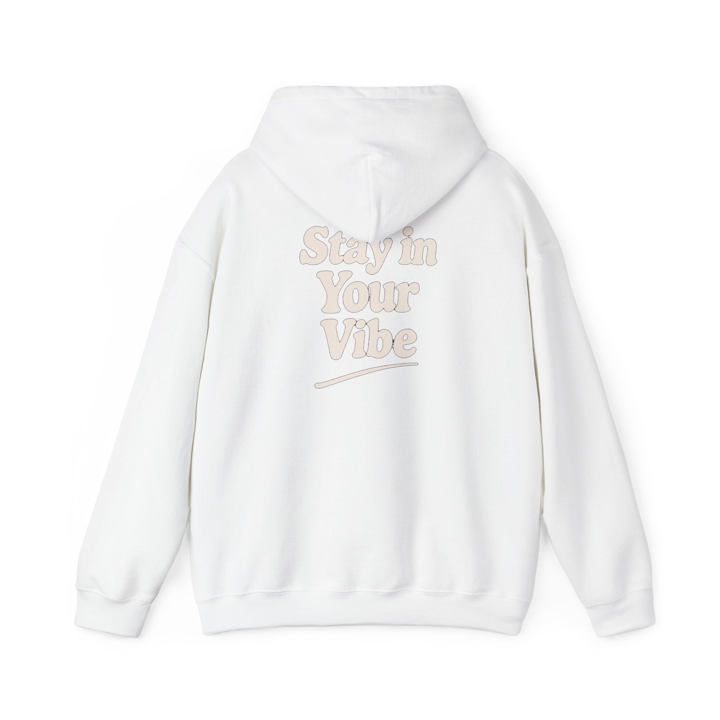 Stay In Your Vibe Hoodie — Cozy Minimalist Graphic Pullover