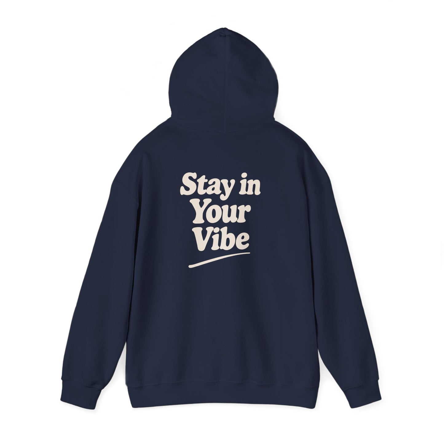 Stay In Your Vibe Hoodie — Cozy Minimalist Graphic Pullover