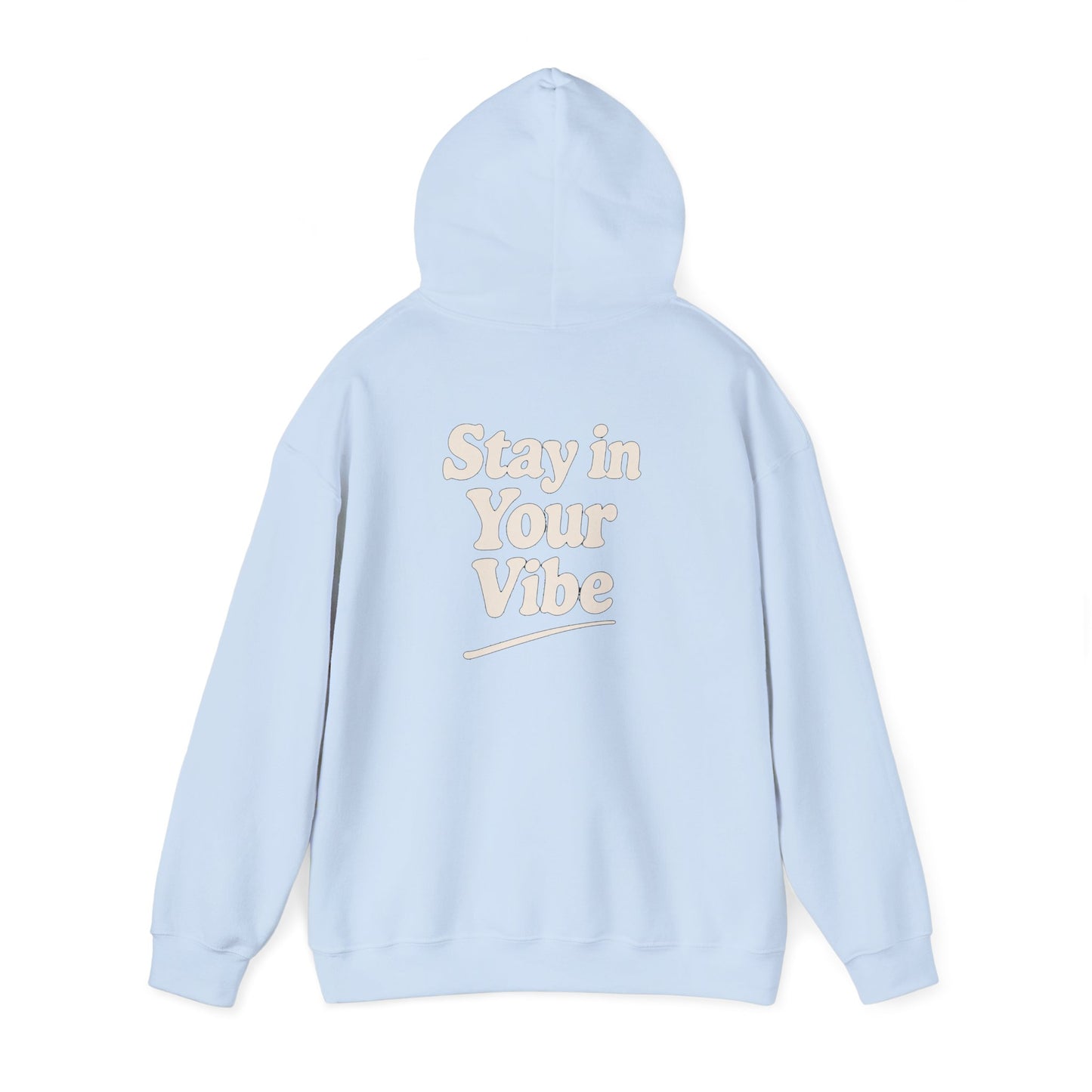 Stay In Your Vibe Hoodie — Cozy Minimalist Graphic Pullover