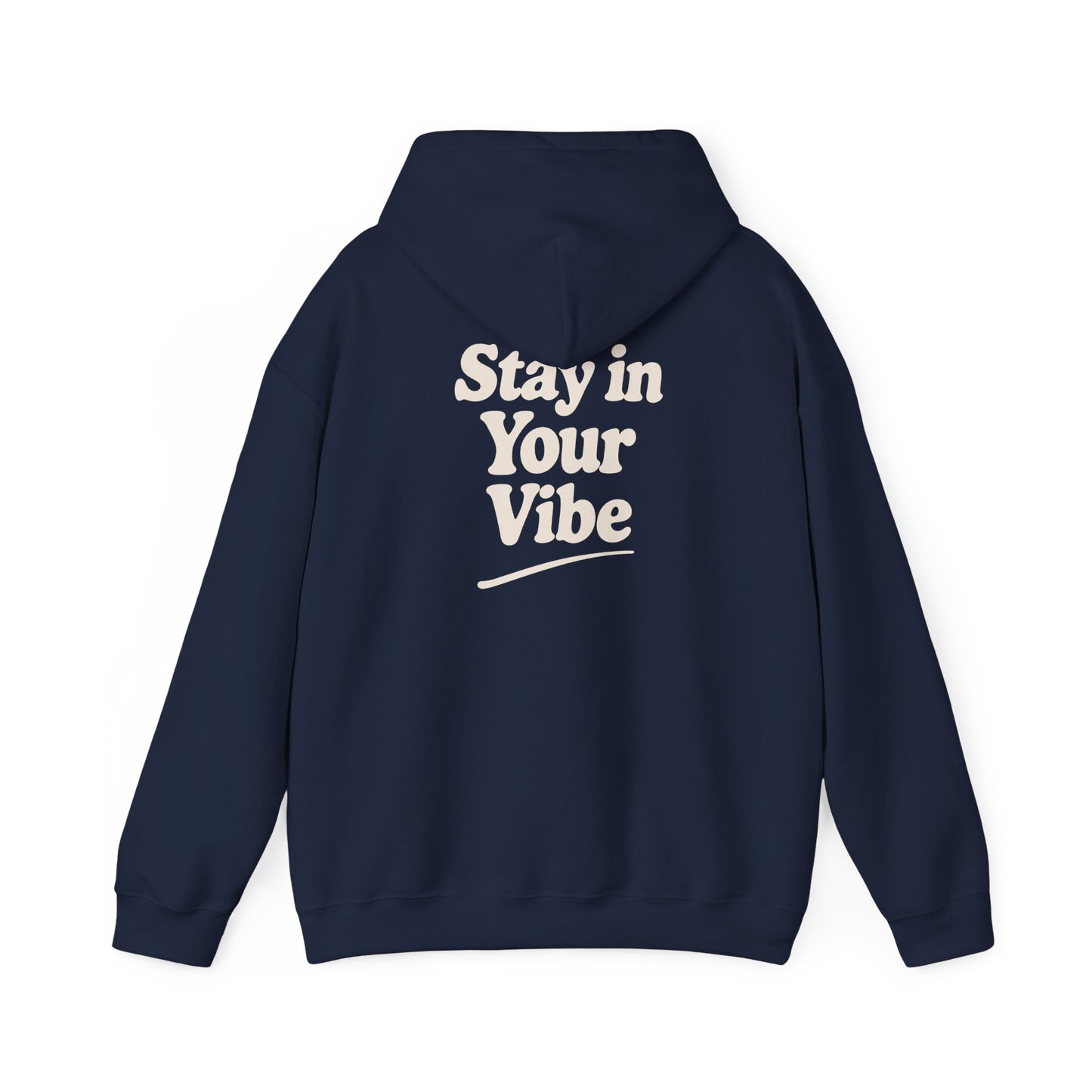 Stay In Your Vibe Hoodie — Cozy Minimalist Graphic Pullover