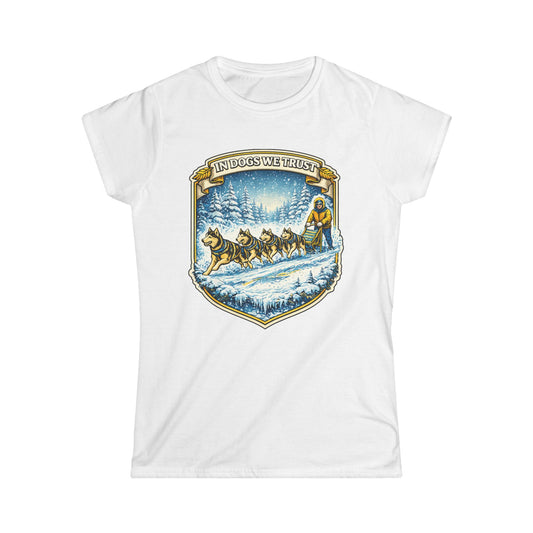 In dogs we Trust - Woman Tee