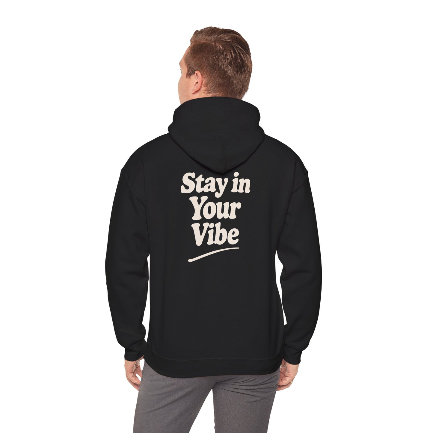 Stay In Your Vibe Hoodie — Cozy Minimalist Graphic Pullover