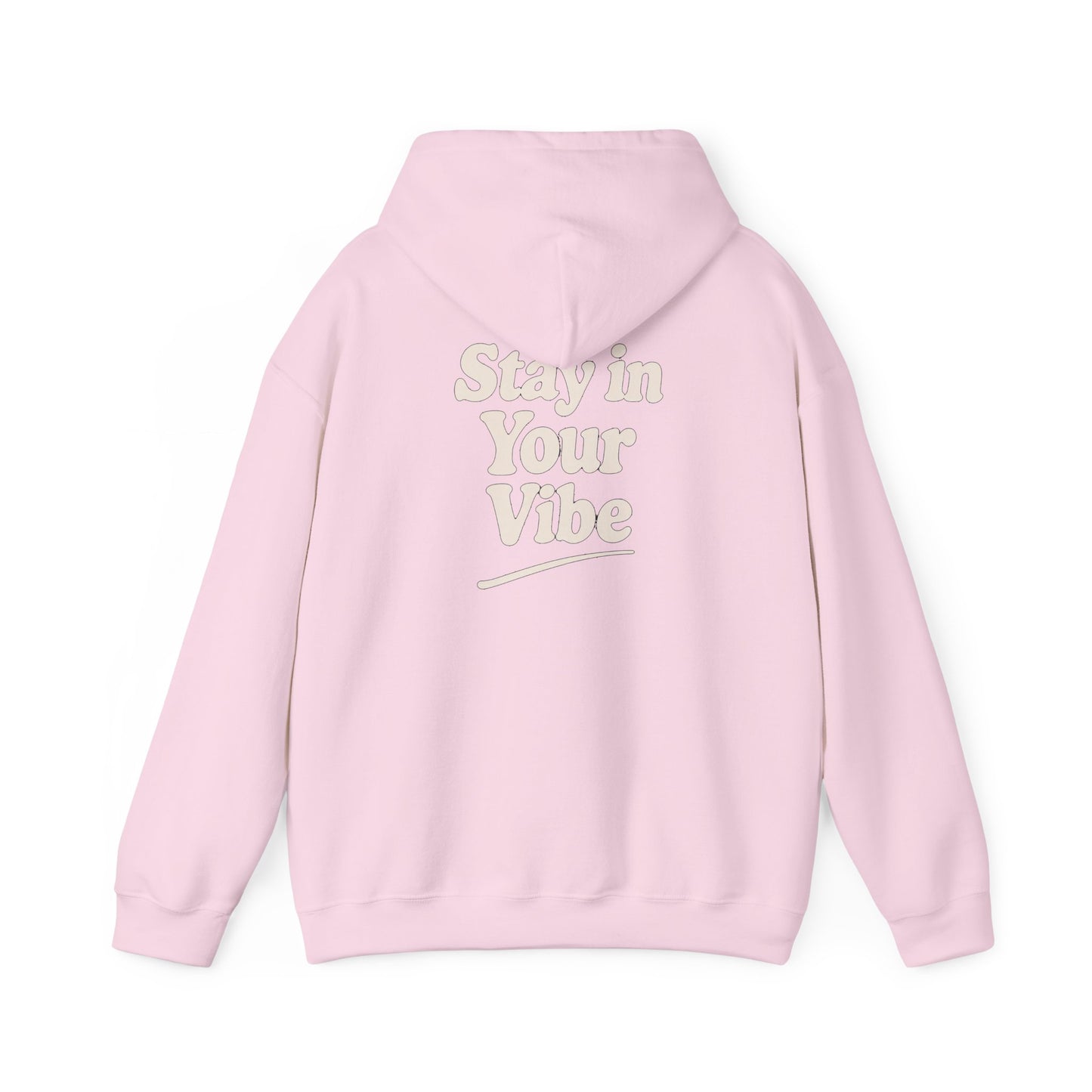 Stay In Your Vibe Hoodie — Cozy Minimalist Graphic Pullover