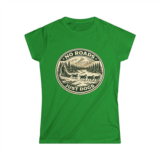 No Roads Just Dogs - Woman Tee