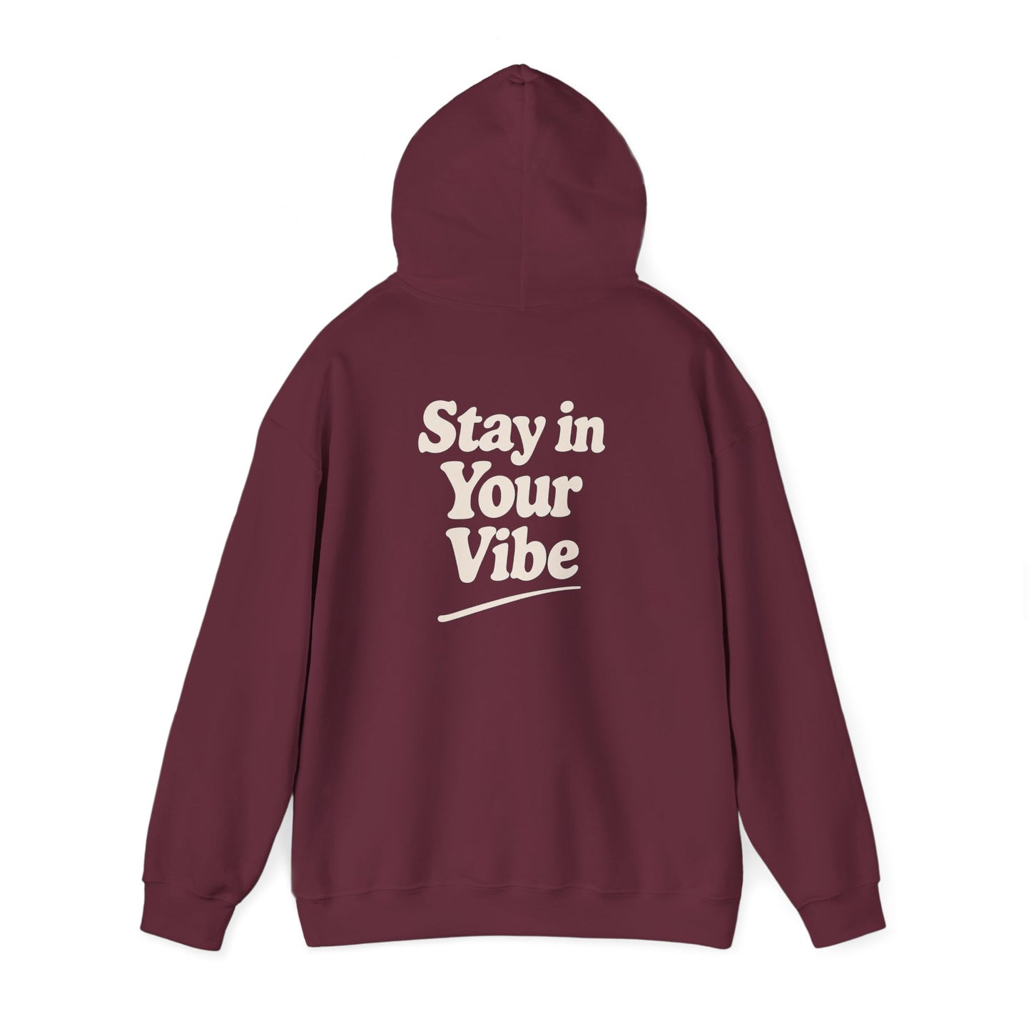 Stay In Your Vibe Hoodie — Cozy Minimalist Graphic Pullover