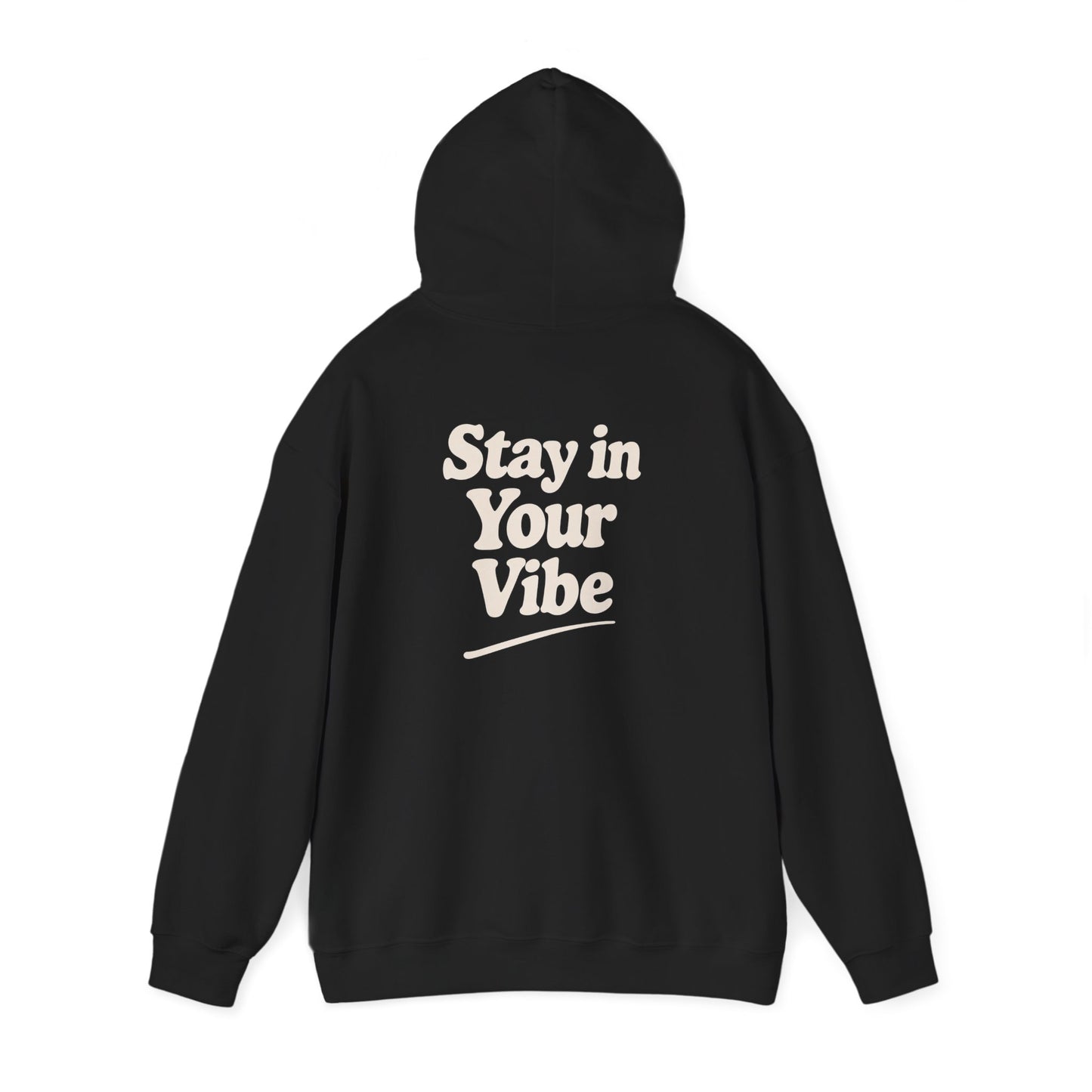 Stay In Your Vibe Hoodie — Cozy Minimalist Graphic Pullover