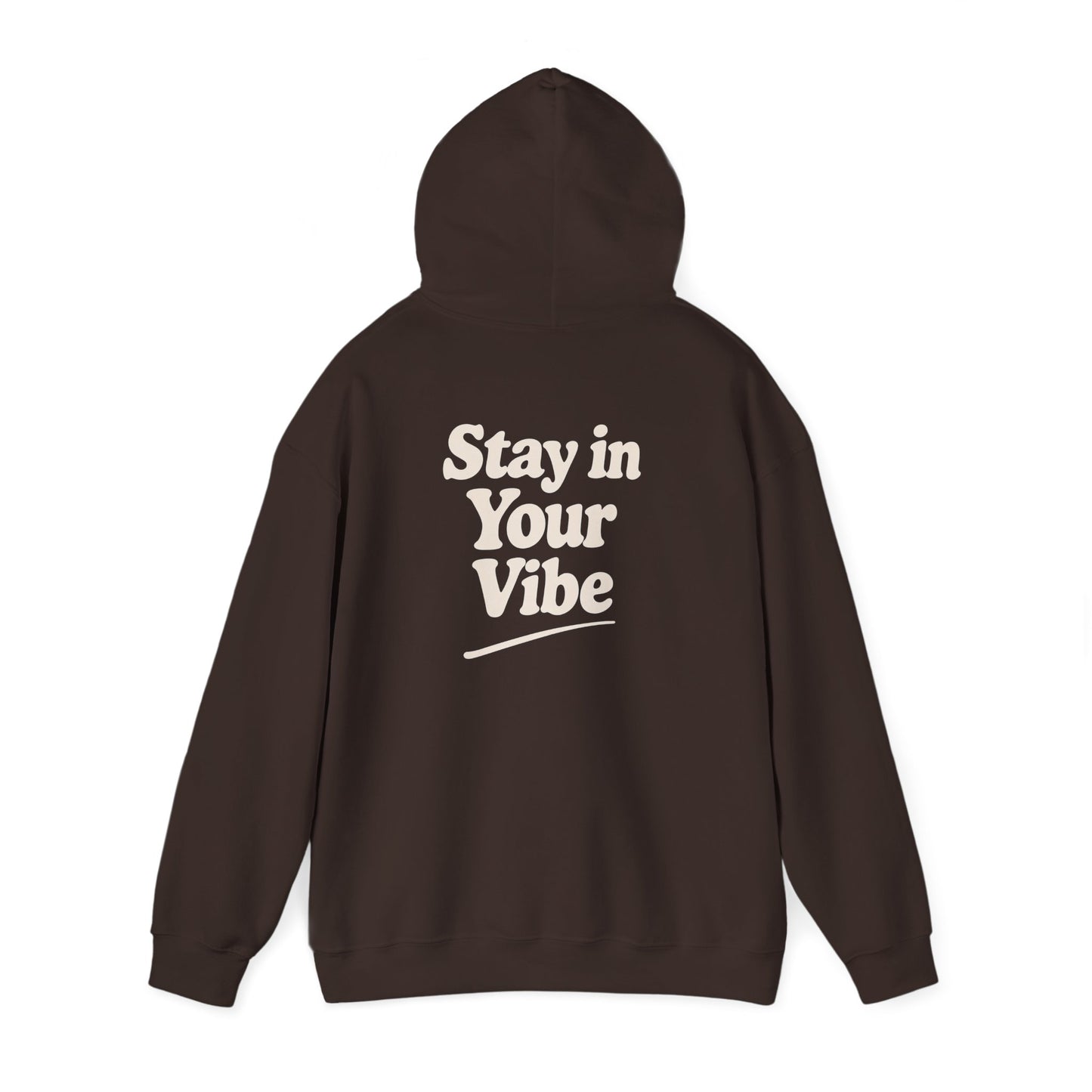 Stay In Your Vibe Hoodie — Cozy Minimalist Graphic Pullover