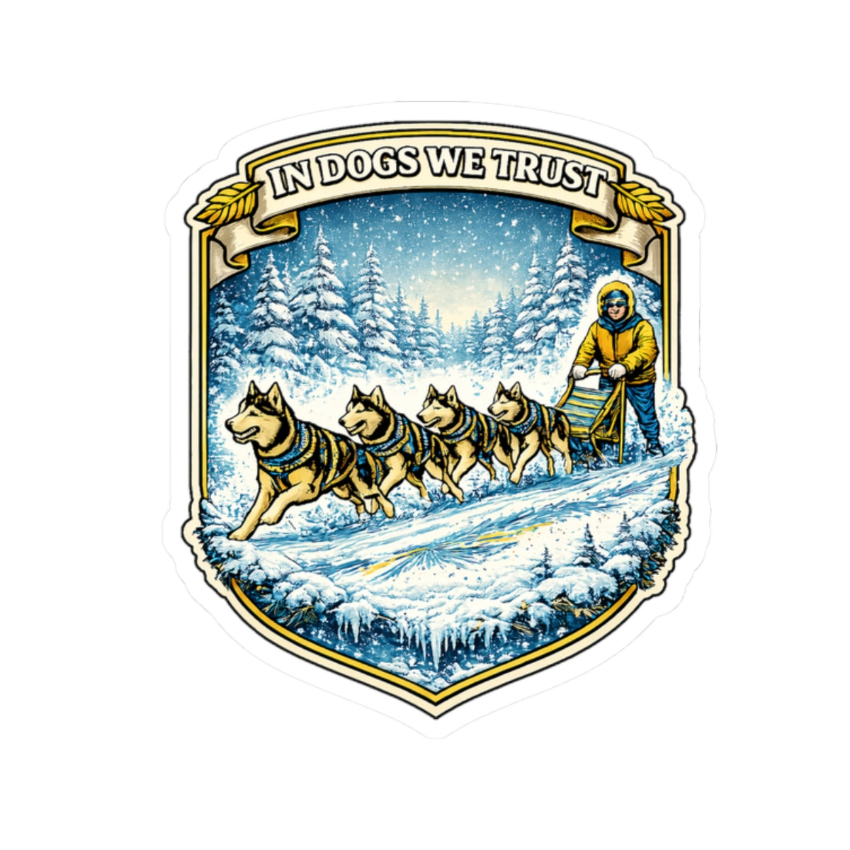 In Dogs We Trust - Sticker