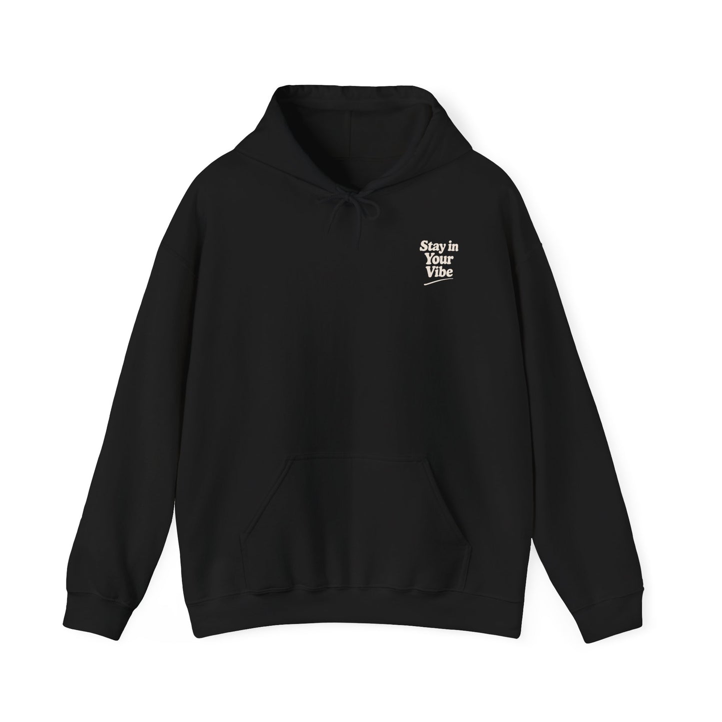 Stay In Your Vibe Hoodie — Cozy Minimalist Graphic Pullover