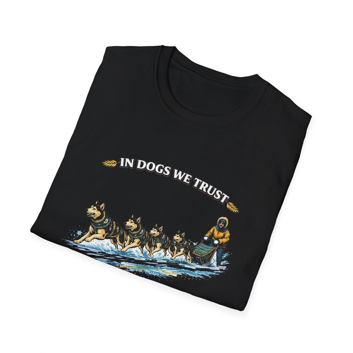 Musher & Sled Dogs T-Shirt — “In Dogs We Trust” Vintage Sledding Tee