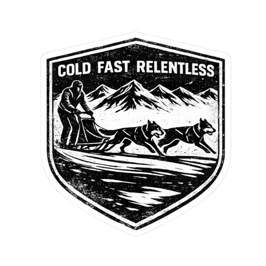 Cold Fast Relentless - Sticker
