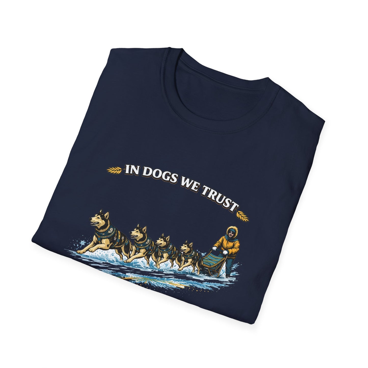 Musher & Sled Dogs T-Shirt — “In Dogs We Trust” Vintage Sledding Tee
